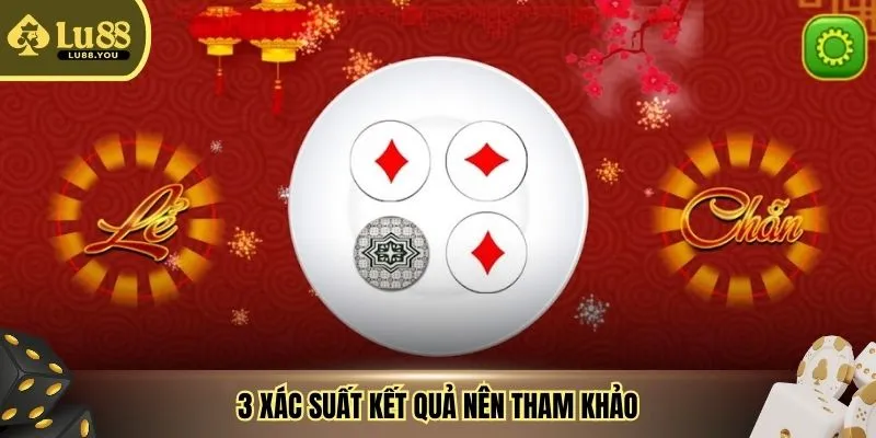 3 xác suất kết quả nên tham khảo