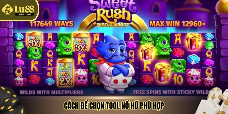 Cách để chọn tool nổ hũ phù hợp