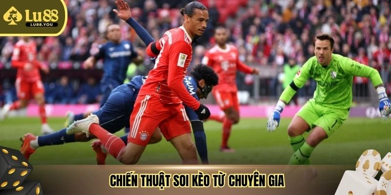  Chiến thuật soi kèo từ chuyên gia