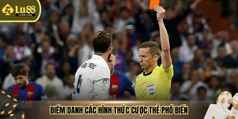 Điểm danh các hình thức cược thẻ phổ biến