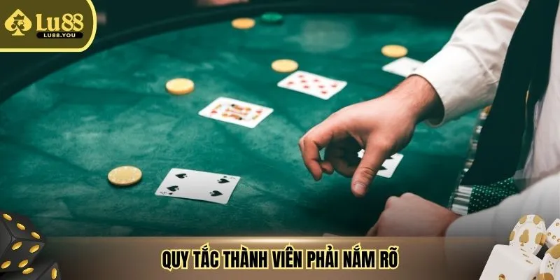 Quy tắc thành viên phải nắm rõ