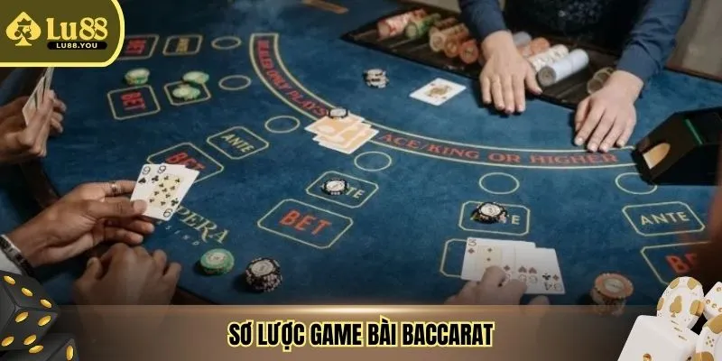 Sơ lược game bài Baccarat